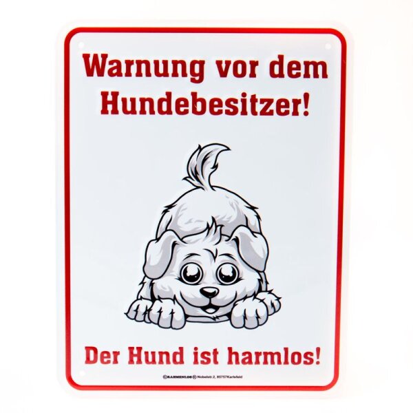 Rahmenlos Blechschild: Warnung vor dem Hundebesitzer! Der Hund ist harmlos!
