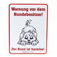 Rahmenlos Blechschild: Warnung vor dem Hundebesitzer! Der...